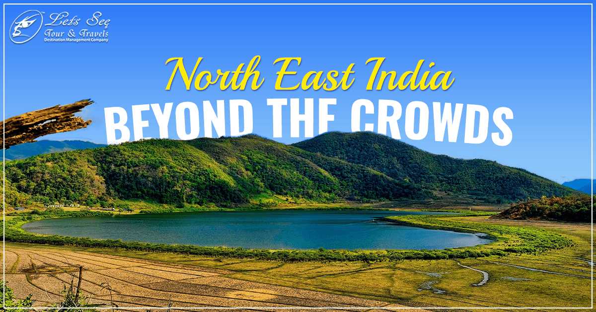 North East India - Beyond The Crowds